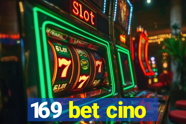 169 bet cino